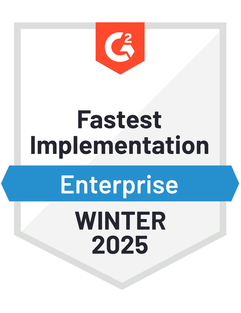 G2 Winter 2025 Enterprise Fastest Implementation Badge